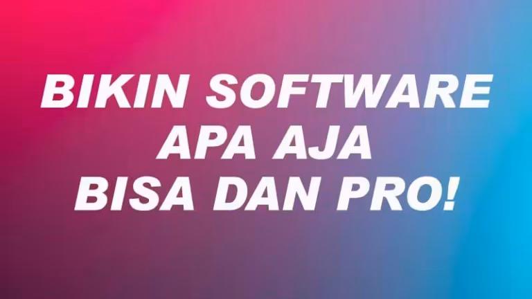 jasa pembuatan software apa saja semuanya bisa mantab