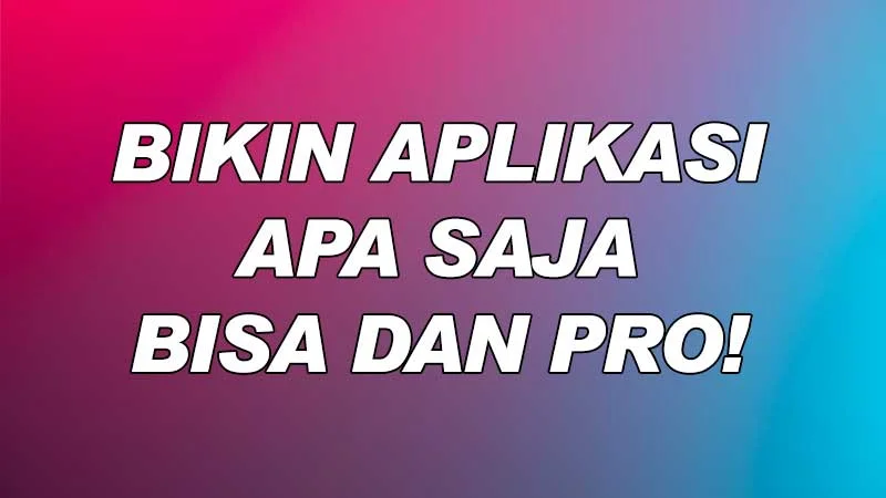 Jasa Aplikasi Apa Saja Bisa Cekotechnology