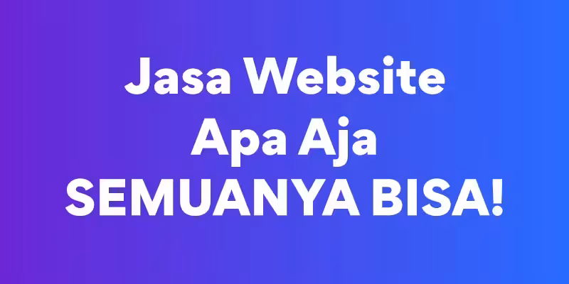 Jasa Website Murah Apa Saja Bisa