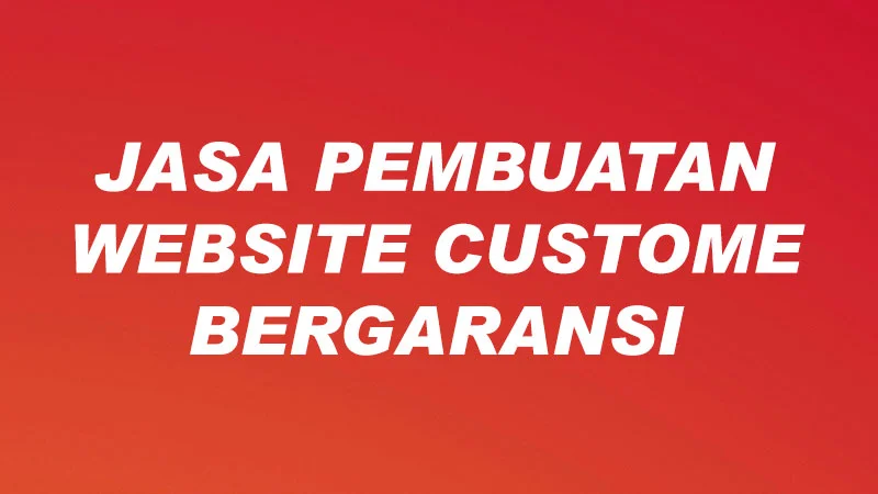 Jasa Pembuatan Website Custome Murah Mantab Oke Terbaik Gud