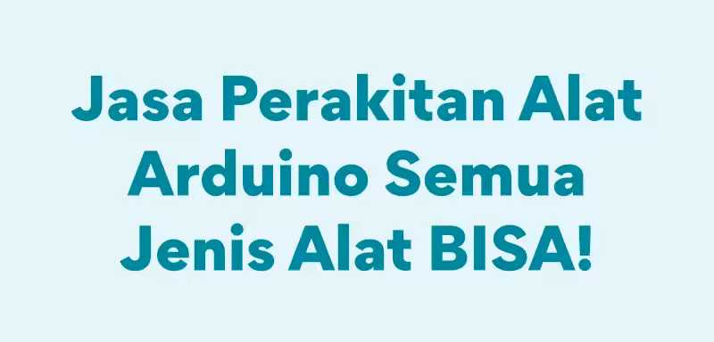 Jasa Pembuatan Alat Arduino Murah TErbaik